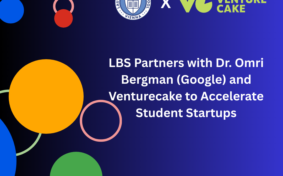 Empowering Tomorrowโs Innovators: LBS Partners with Dr. Omri Bergman (Google) and Venturecake to Accelerate Student Startups